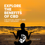 CBD and Social Anxiety: A Promising Solution for Public Speaking Nerves