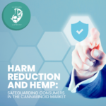 Safeguarding Consumers: Harm Reduction Strategies in the Cannabis Industry